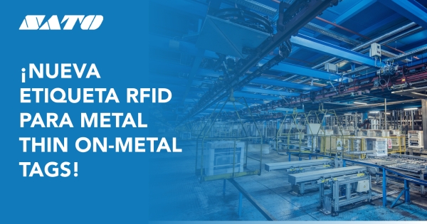 Nuevas Etiquetas RFID de SATO Thin On-Metal